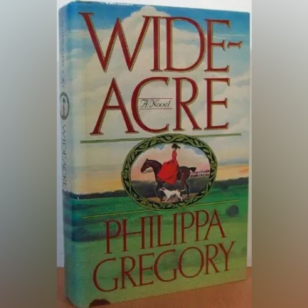 Wideacre by Philippa Gregory (Softcover) - © 1987"
